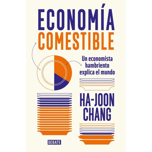ECONOMIA COMESTIBLE - HA-JOON CHANG