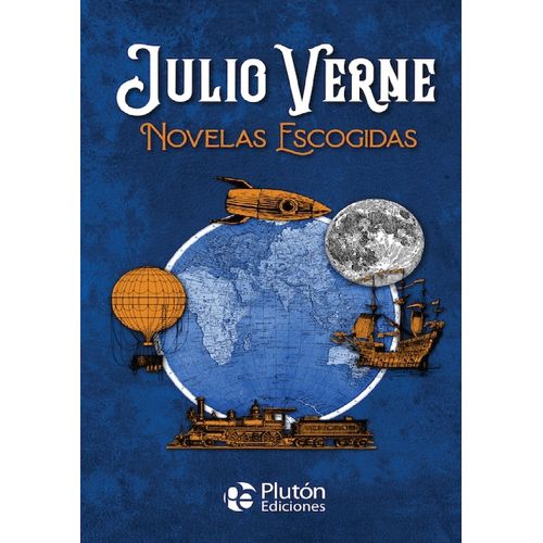 JULIO VERNE - NOVELAS ESCOGIDAS - JULIO VERNE