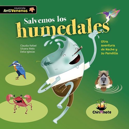 SALVEMOS LOS HUMEDALES - CHIRIMBOTE ANTIVENENOS SALVEMOS LOS HUMEDALES - CHIRIMBOTE ANTIVENENOS