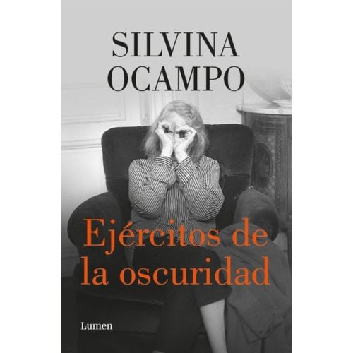EJERCITOS DE LA OSCURIDAD - SILVINA OCAMPO