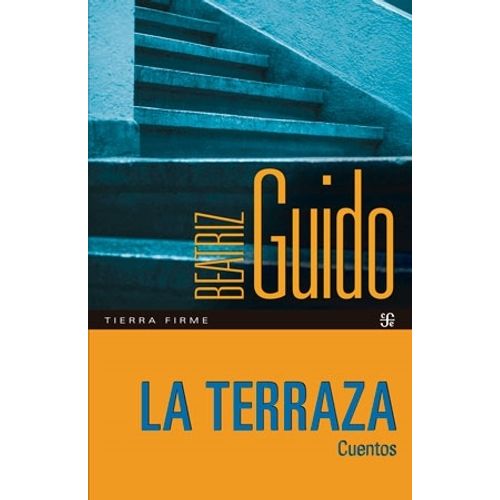 LA TERRAZA - CUENTOS - BEATRIZ GUIDO