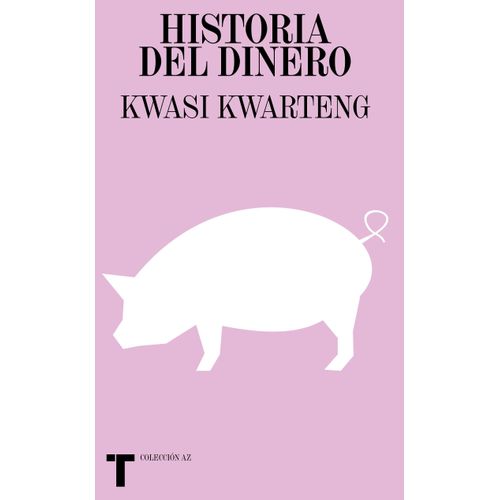 HISTORIA DEL DINERO - KWASI KWARTENG