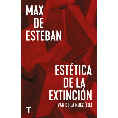 ESTETICA DE LA EXTINCION - MAX DE ESTEBAN
