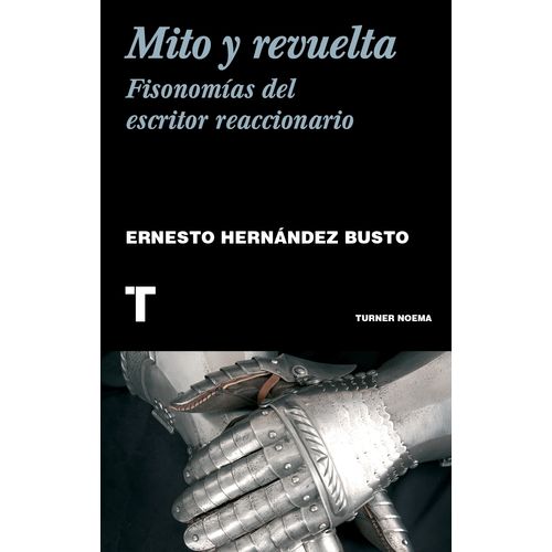 MITO Y REVUELTA - ERNESTO HERNANDEZ BUSTO