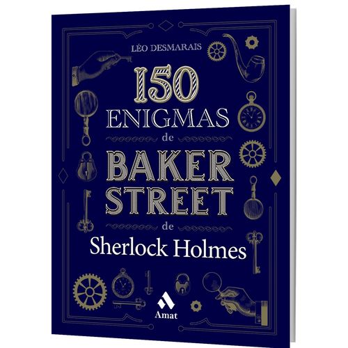 150 ENIGMAS DE BAKER STREET DE SHERLOCK HOLMES