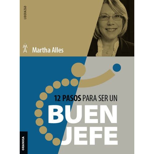 12 PASOS PARA SER UN BUEN JEFE - MARTHA ALLES