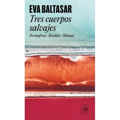LIBROS TRES CUERPOS SALVAJES - EVA BALTASAR