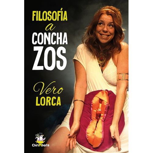 FILOSOFIA A CONCHAZOS - VERONICA LORCA