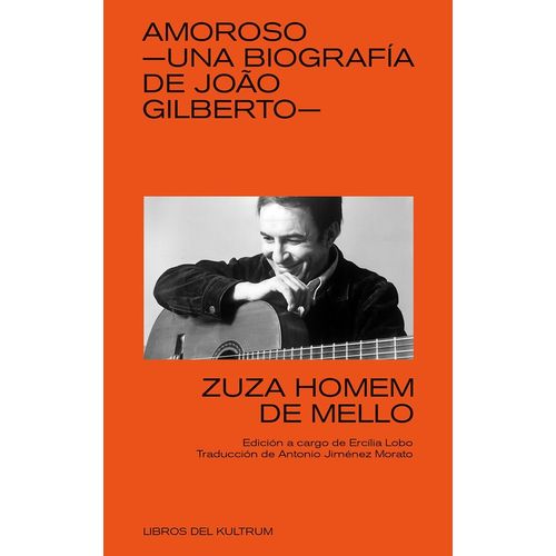 AMOROSO - UNA BIOGRAFIA DE JOAO GILBERTO