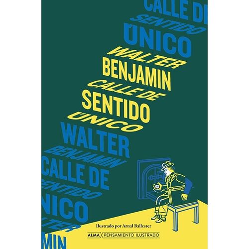 CALLE DE SENTIDO UNICO - PENSAMIENTO ILUSTRADO - W. BENJAMIN