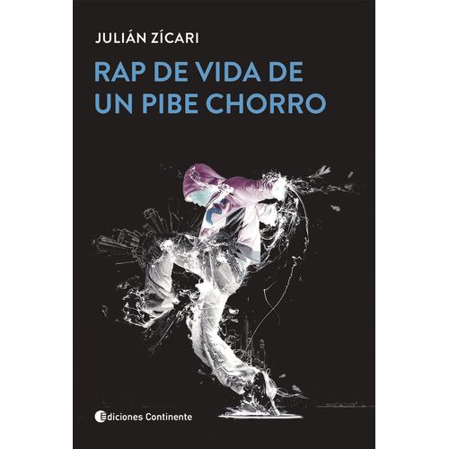 RAP DE VIDA DE UN PIBE CHORRO - JULIAN ZICARI