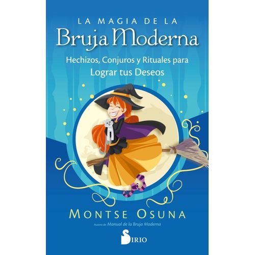 LA MAGIA DE LA BRUJA MODERNA - MONTSE OSUNA