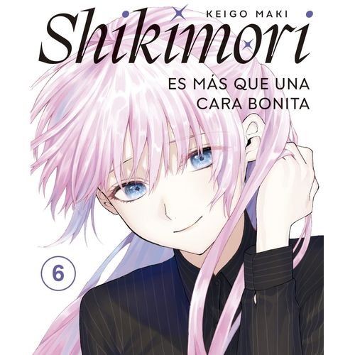 SHIKIMORI ES MAS QUE UNA CARA BONITA - VOL. 6 - KEIGO MAKI
