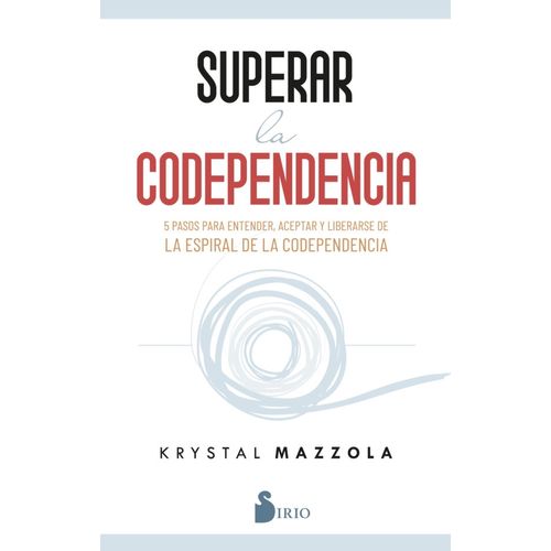 SUPERAR LA CODEPENDENCIA - KRYSTAL MAZZOLA