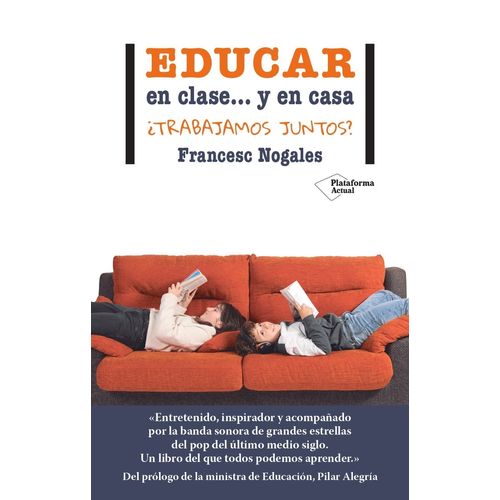 EDUCAR EN CLASE... Y EN CASA- TRABAJAMOS JUNTOS?- F. NOGALES