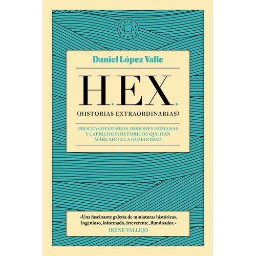 HEX - HISTORIAS EXTRAORDINARIAS - DANIEL LOPEZ VALLE