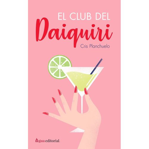 EL CLUB DEL DAIQUIRI - CRIS PLANCHUELO