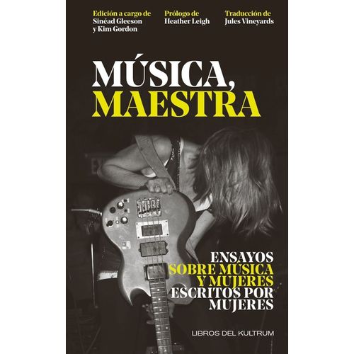 MUSICA, MAESTRA - ENSAYOS SOBRE MUSICA Y MUJERES ESCRITOS PO