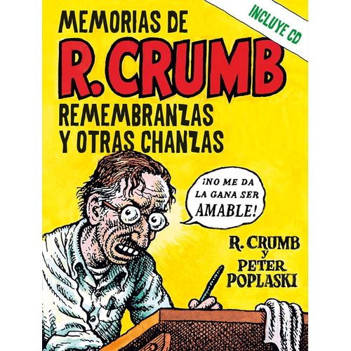 MEMORIAS DE ROBERT CRUMB - REMEMBRANZAS Y OTRAS CHANZAS