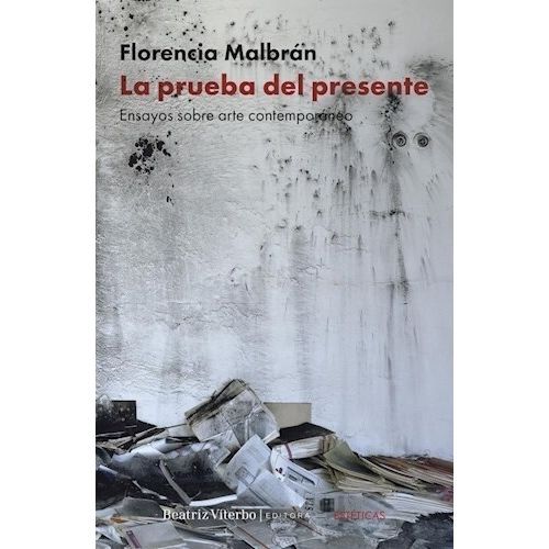 LA PRUEBA DEL PRESENTE - FLORENCIA MALBRAN
