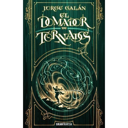 EL DOMADOR DE TORNADOS - EL PAIS DE LA NIEBLA 3 - JORGE GALA