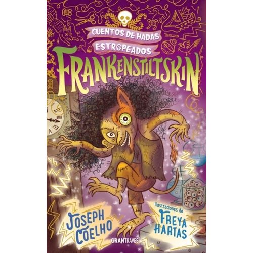 FRANKENSTILTSKIN - JOSEPH COELHO - FREYA HARTAS
