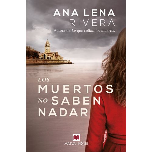 LOS MUERTOS NO SABEN NADAR - ANA LENA RIVERA