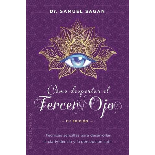 COMO DESPERTAR EL TERCER OJO - SAMUEL SAGAN