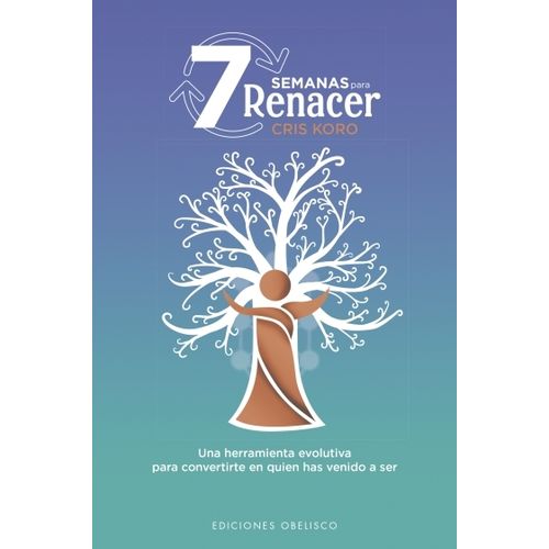 7 SEMANAS PARA RENACER - CRIS KORO
