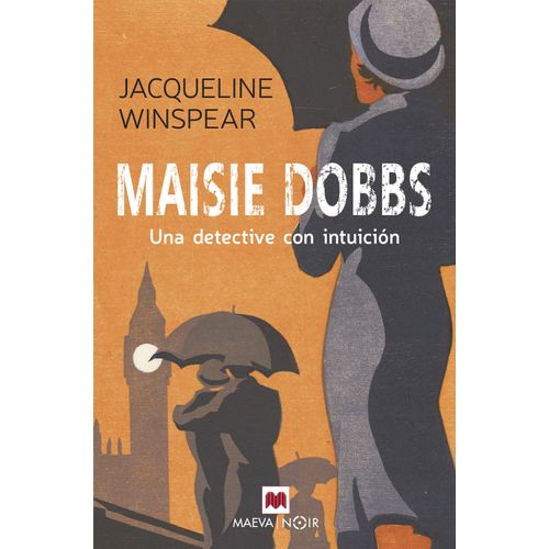MAISIE DOBBS - UNA DETECTIVE CON INTUICION - J. WINSPEAR