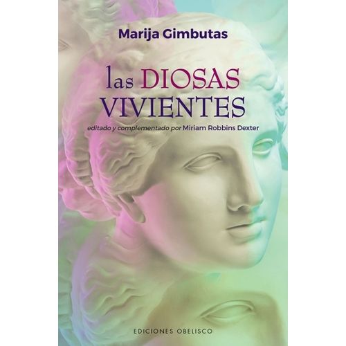 LAS DIOSAS VIVIENTES - MARIJA GIMBUTAS