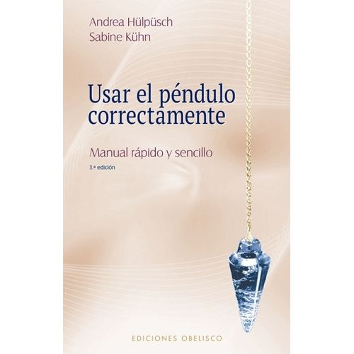 USAR EL PENDULO CORRECTAMENTE - MANUAL RAPIDO Y SENCILLO