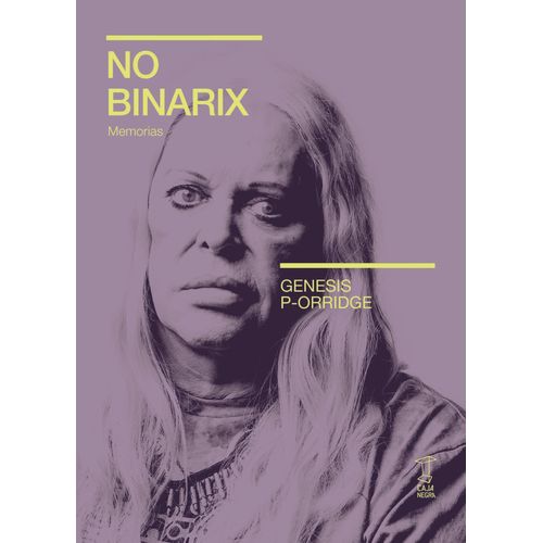 NO BINARIX - MEMORIAS - GENESIS P-ORRIDGE