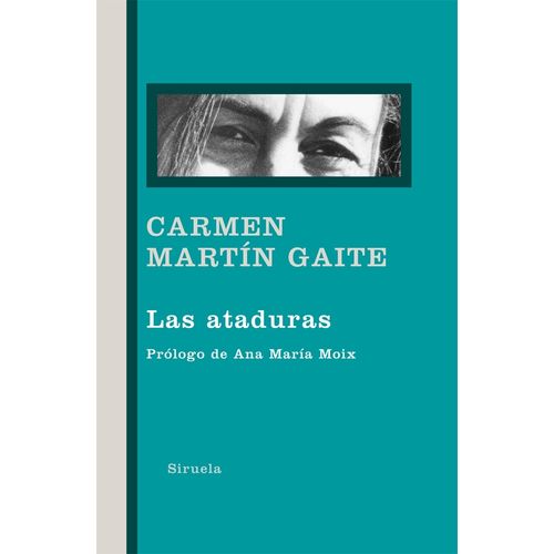 LAS ATADURAS - CARMEN MARTIN GAITE