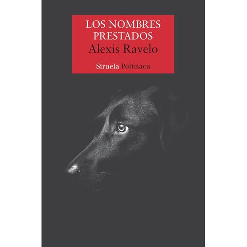 LOS NOMBRES PRESTADOS - ALEXIS RAVELO