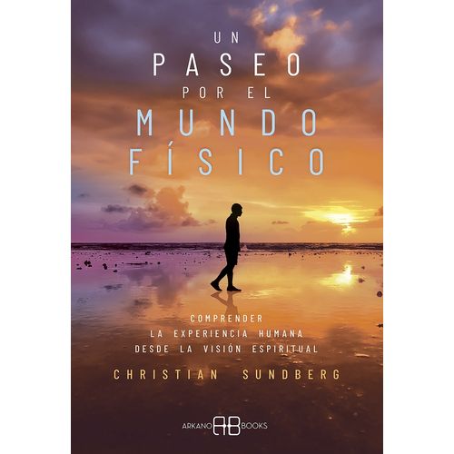 UN PASEO POR EL MUNDO FISICO - CHRISTIAN SUNDBERG
