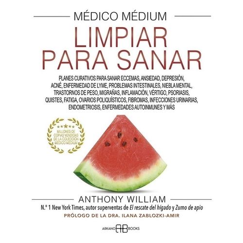 LIMPIAR PARA SANAR - MEDICO MEDIUM - ANTHONY WILLIAM