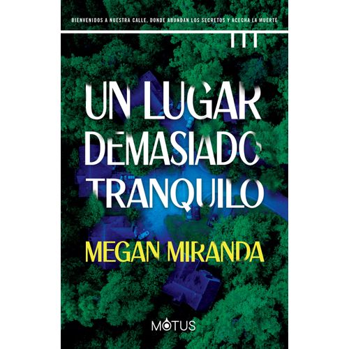 UN LUGAR DEMASIADO TRANQUILO - MEGAN MIRANDA