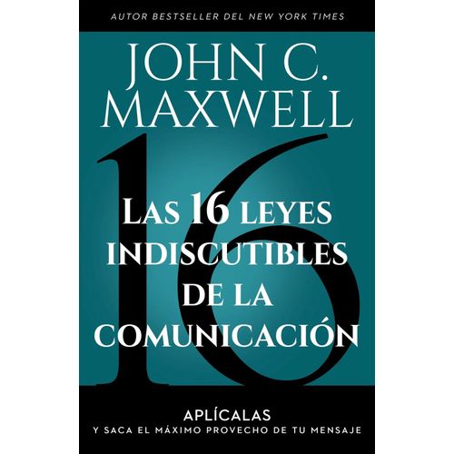 LAS 16 LEYES DE LA COMUNICACION - JOHN C. MAXWELL