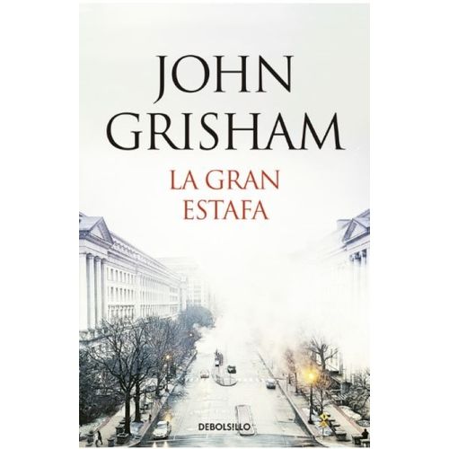 LA GRAN ESTAFA  - JOHN GRISHAM
