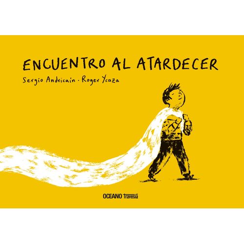 ENCUENTRO AL ATARDECER - SERGIO ANDRICAIN - ROGER YCAZA