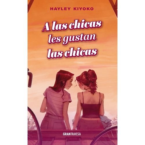 A LAS CHICAS LES GUSTAN LAS CHICAS - HAYLEY KIYOKO