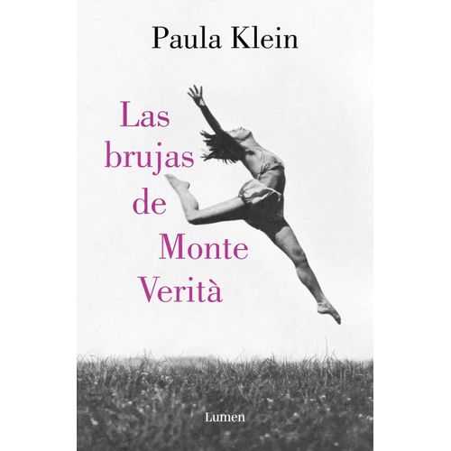 LAS BRUJAS DEL MONTE VERITA - PAULA KLEIN