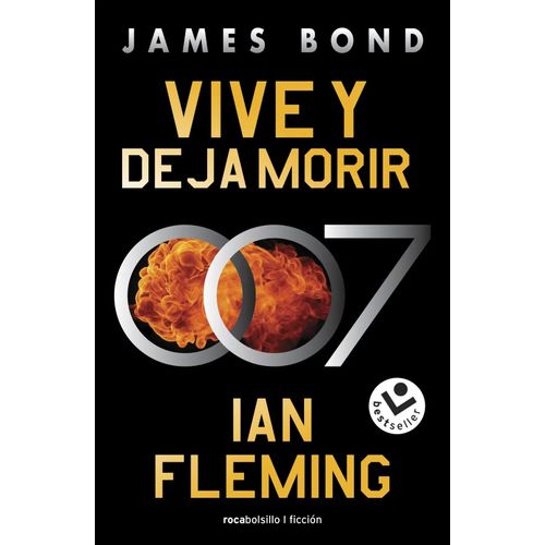 VIVE Y DEJA MORIR - BOND, AGENTE 007 2 - IAN FLEMING