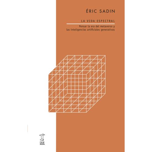 LA VIDA ESPECTRAL - ERIC SADIN