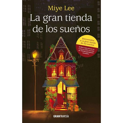 LA GRAN TIENDA DE LOS SUEÑOS - MIYE LEE