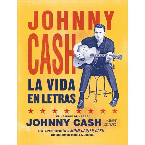 JOHNNY CASH - LA VIDA EN LETRAS - JOHN CARTER CASH - STIELPE