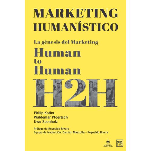 MARKETING HUMANISTICO - HUMAN TO HUMAN H2H