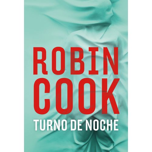 TURNO DE NOCHE - ROBIN COOK