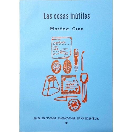 LAS COSAS INUTILES - MARTINA CRUZ